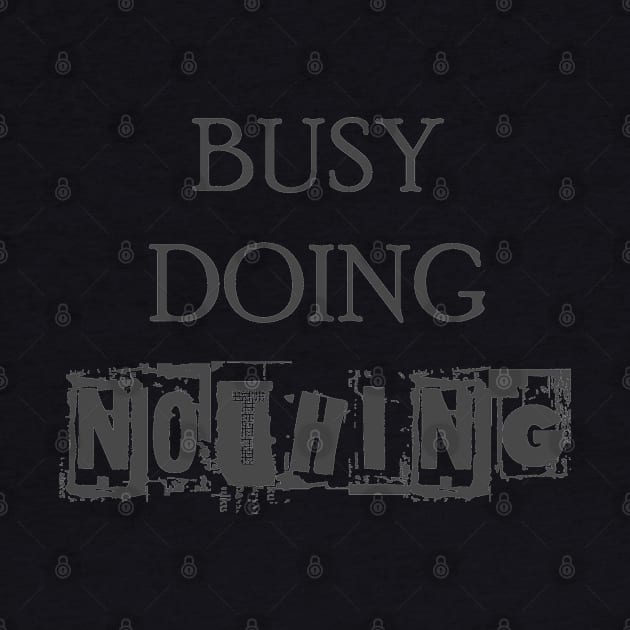 Busy Doing Nothing by The Architect Shop